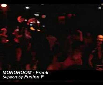 MONOROOM (Frank) and Fusion F support