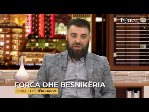 18. Forca dhe besnikëria - Enes Goga