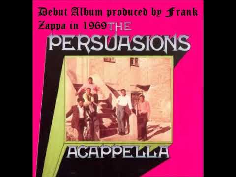 "ACAPPELLA"-THE PERSUASIONS DEBUT ALBUM-FULL ALBUM (1/2) Produced by Frank Zappa 1970