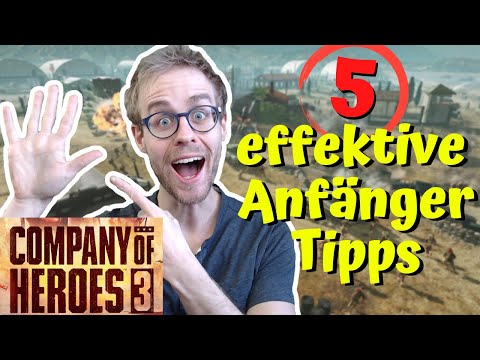 Perfekte Tipps für Anfänger ▶ Company of Heroes 3 Tutorial Guide Deutsch