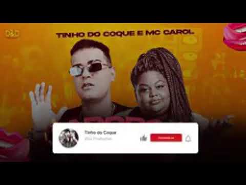 TINHO DO COQUE - MC CAROL - ADORO VAGABUNDO