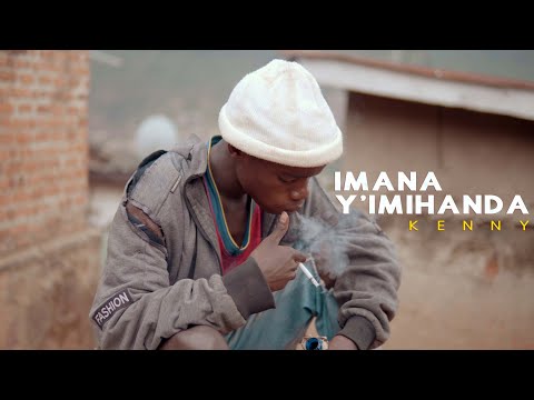 IMANA Y'IMIHANDA - KENNY (Official Video2021)