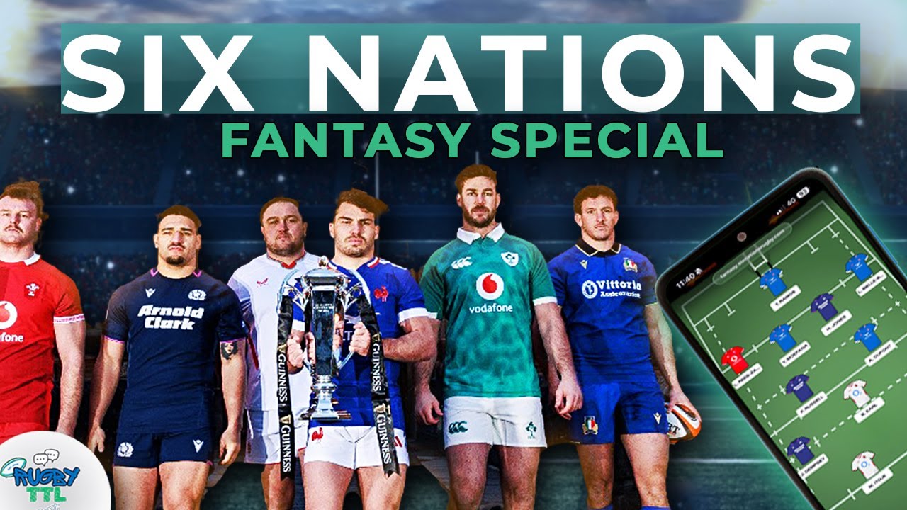 Unlocking Six Nations: Rugby Fantasy Team Strategies