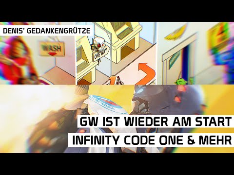 GW ist wieder am Start | Contrast von Scale | Infinity Code one | Denis' Gedankengrütze | DICED