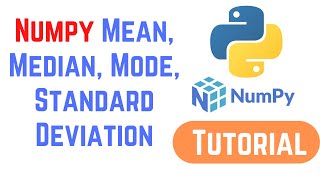 Python NumPy Tutorial For Beginners - Numpy Mean, Median, Mode, Standard Deviation in Python