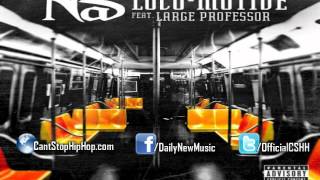 Nas - Loco-Motive feat. Large Professor