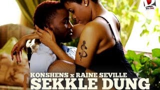 Konshens Ft. Raine Seville - Sekkle Dung - March 2013