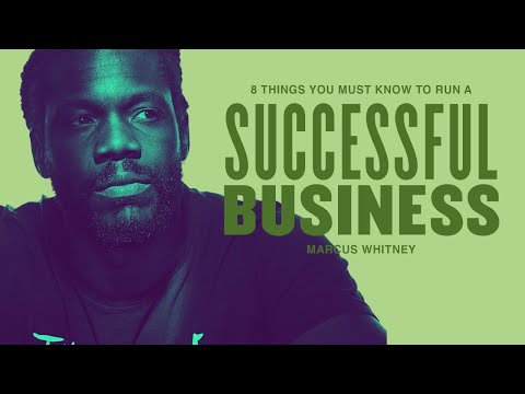 , title : '8 ESSENTIAL Things To Run A Successful Business w/Marcus Whitney'