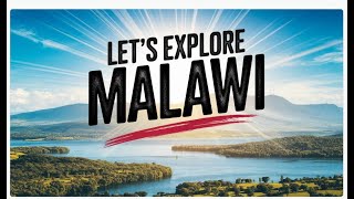 Let's Explore Malawi