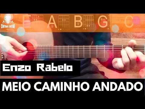 Meio Caminho Andado - Enzo Rabelo