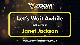Janet Jackson - Let&#39;s Wait Awhile - Karaoke Version from Zoom Karaoke