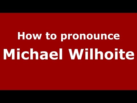 How to pronounce Michael Wilhoite (American English/US)  - PronounceNames.com