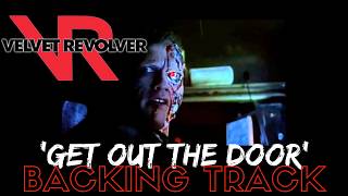 Velvet Revolver - &#39;Get Out The Door&#39; Backing Track