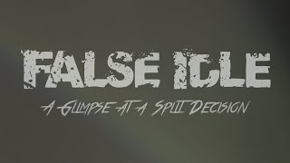 False Idle - A Glimpse at a Split Decision
