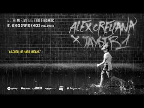 ALEX ORELLANA & JAYDER - 01. SCHOOL OF HARD KNOCKS