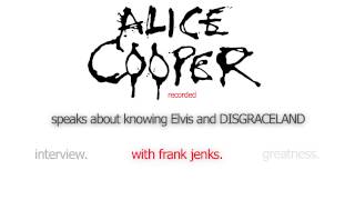 3. Alice Cooper speaks about knowing Elvis and DISGRACELAND