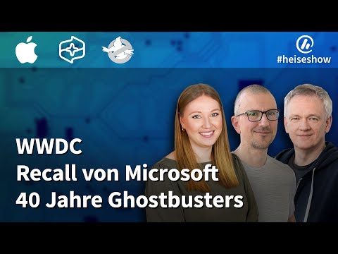 #heiseshow: WWDC, Recall von Microsoft, 40 Jahre Ghostbusters