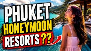 Top 5 Best Honeymoon Resorts in Phuket with Private Pool Villas