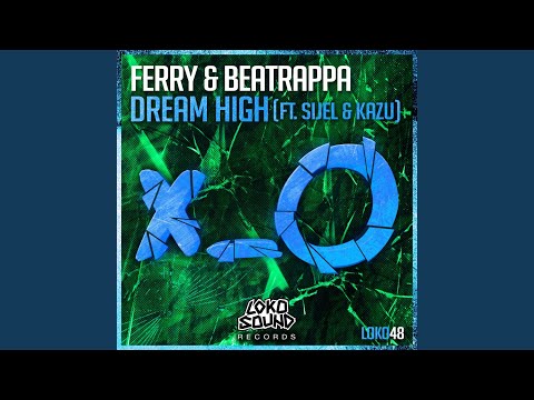 Dream High (feat. Sijel & Kazu)