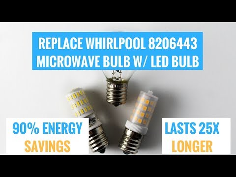Replace Whirlpool Microwave Bulb 8206443 with LED Bulb & SAVE MONEY$!