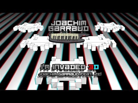 Joachim Garraud Feat. Ze Rebelle - I'm Invaded (Video Music 3D)