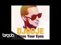 Djodje-Close Your Eyes (New 2010)