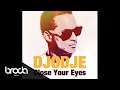 Djodje-Close Your Eyes (New 2010) 