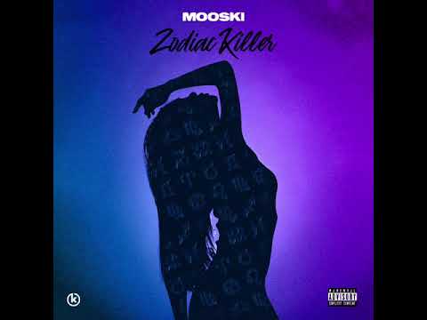 Mooski- Zodiac Killer (Official Audio)