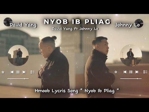 Nyob Ib Pliag - David Yang Ft Johnny Lo (LYCRIS VIDEO MUSIC)