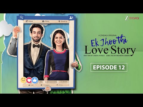 Ek Jhooti Love Story | Episode 12 | Romantic Comedy | Bilal Abbas Khan, Madiha Imam