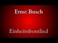 Ernst Busch - Einheitsfrontlied + Lyrics 