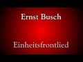 Ernst Busch - Einheitsfrontlied + Lyrics 