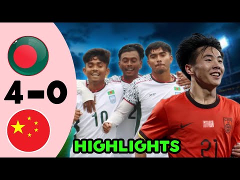 Bangladesh u17 vs China u17 Highlights | Football Match Highlights | Bangladesh vs China 