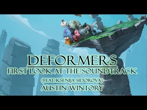 DEFORMERS - first look at the soundtrack (feat. Ksenija Sidorova) - Austin Wintory