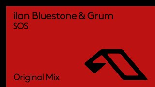 ilan Bluestone & Grum - SOS
