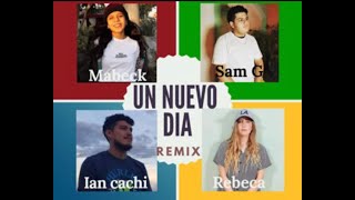 Un Nuevo Día Remix || Sam G FT Ian Cachi, Rebeca, Mabeck (Video Oficial)