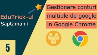 Gestionare conturi multiple de Google (Gmail) in Google Chrome browser | Tutorial