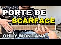 PORTE DE SCARFACE | Chuy Montana | TUTORIAL EXPLICADO
