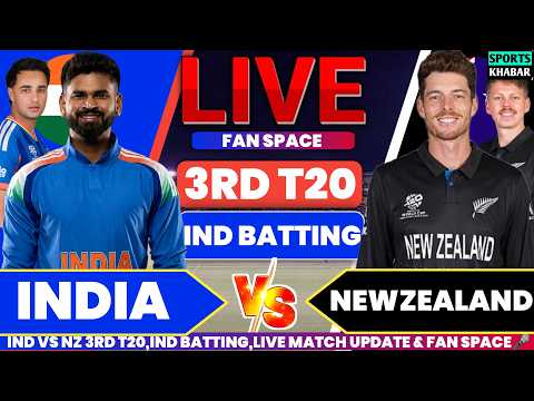 Ind vs Nzl 3rd T20 Match Ind Bat | India vs Newzealand Live Cricket Score & Fan Space🎤