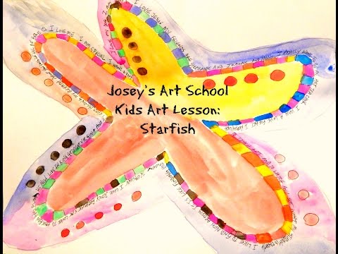 Joseys Art School Episode #96: Starfish Art Lesson for Kids and Teens Self Esteem Art project