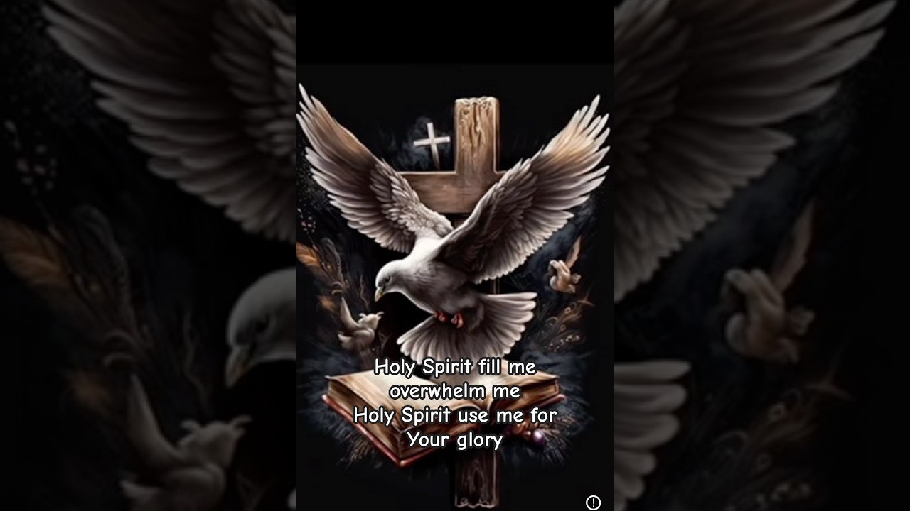 Holy Spirit fill me! 🕊️