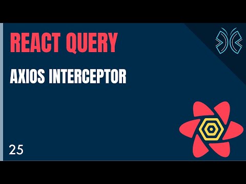 React Query Tutorial 25 Axios Interceptor