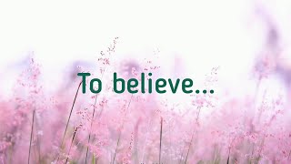 To Believe - Jackie Evancho ( Lyrics ) | Let&#39;s Walk With Jesus