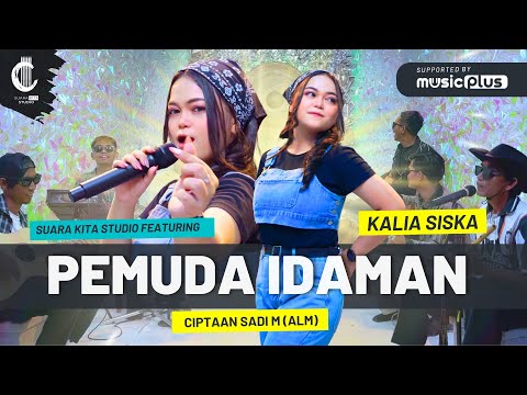 PEMUDA IDAMAN - KALIA SISKA FEAT SUARA KITA STUDIO CIPT. SADI M (ALM)