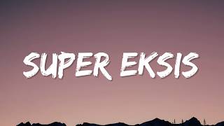 Download lagu SUPER EKSIS - Naufal Syachreza (Lyrics) mp3