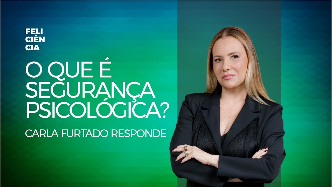 O Que é Segurança Psicológica?