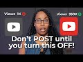 This NEW Hidden YouTube Setting Is HURTING Your Views Turn It OFF