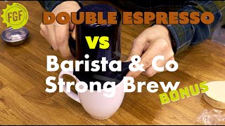 Double Espresso vs Barista & Co Strong Brew