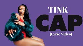 Tink - Cap (Lyric Videos)