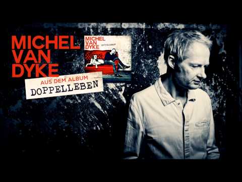 Michel van Dyke - Doppelleben (Album-Medley)